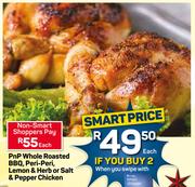 PnP Whole Roasted BBQ, Peri Peri, Lemon & Herb Or Salt & Pepper Chicken-Each