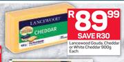 Lancewood Gouda, Cheddar Or White Cheddar 900g-Each