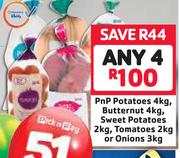 PnP Potatoes-4Kg,Butternut-4Kg,Sweet Potatoes-2Kg,Tomatoes-2Kg Or Onions-3Kg-For 4