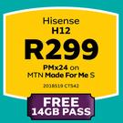 Hisense H12 LTE-On MTN Made For Me S