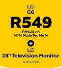 LG G6 LTE-On MTN Made For Me M + LG 28" Television Monitor