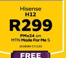 Hisense H12 LTE-On MTN Made For Me S