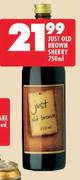 Just Old Brown Sherry- 750ml