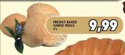  Freshly Baked Garlic Rolls - 6's