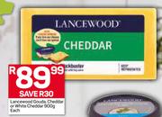 Lancewood Gouda, Cheddar Or White Cheddar-900g Each