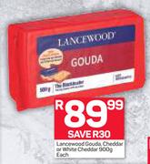 Lancwood Gouda, Cheddar Or White Cheddar-900g Each