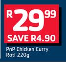 PnP Chicken Curry Roti-220g