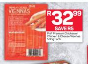 PnP Premium Chicken Or Chicken & Cheese Viennas-500g Each