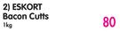 Eskort Bacon Cutts-1Kg