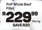 PnP Whole Beef Fillet-Per kg