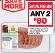 PnP Cervelat, Italian, Pepper Or Hungarian Salami-Any 2x100g