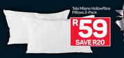 Tela Milano Hollow Fibre Pillows-For 2