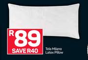 Tela Milano Latex Pillow