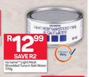 No Name Light Meat Shredded Tuna In Salt Water-170g