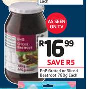 PnP Grated Or Sliced Beetroot-780g Each