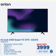 Orion 43 Inch UHD Smart TV OTV-43UVS