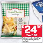Nature's Garden Slap Chips Or American Style Fries-1Kg Each