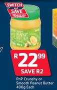 PnP Crunchy Or Smooth Peanut Butter-400g Each