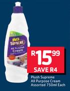 Plush Supreme All Purpose Cream Assorted-750ml Each