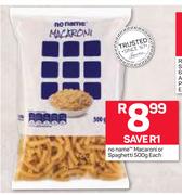 No Name Macaroni Or Spaghetti-500g Each