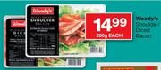 Woody's Shoulder/Diced Bacon-200gm Each