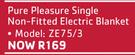 Pure Pleasure Single Non-Fitted Electric Blanket ZE75/3