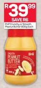 PnP Crunchy Or Smooth Peanut Butter-800g Each