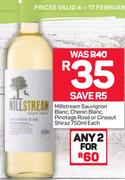 Millstream Sauvignon Blanc, Chenin Blanc, Pinotage Rose Or Cinsaut Shiraz-750ml Each
