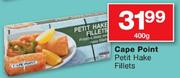 Cape Point Petit Hake Fillets-400gm