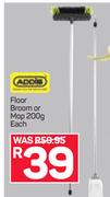 Addis Floor Broom Or Mop-200g Each