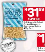 PnP Roasted & Salt Cocktail Peanuts Or Peanuts And Raisins-450g Each