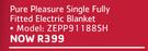 Pure Pleasure Single Fully Fitted Electric Blanket ZEPP91188SH
