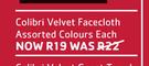 Colibri Velvet Facecloth Assorted Colours-Each