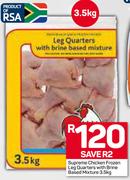 Supreme Chicken Frozen Leg Quarters With Brine Based Mixture-3.5Kg