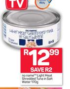 No Name Light Meat Shredded Tuna In Salt Water-170g