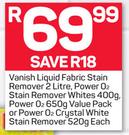 Vanish Power O2-650g Or Power O2 Crystal White Stain Remover 520g-Each