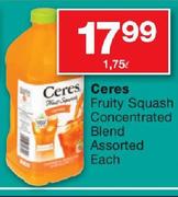 Ceres Fruity Squash Concentrated Blend Assorted-1.75L Each