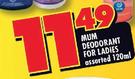 Mum Deodorant For Ladies Assorted-120ml