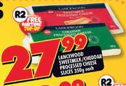 Lancewood Sweetman/Chedar Processed Cheese Slice-350g Each
