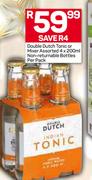 Double Dutch Tonic Or Mixer Assorted-4x200ml Non-Returnable  Bottles Per Pack