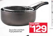 Sauce Pan & Mesh Frying Basket Set
