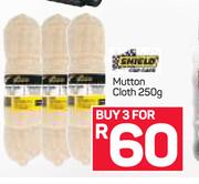 Shield Mutton Cloth-3 x 250g