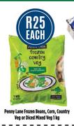 Penny Lane Frozen Beans, Corn, Country Veg Or Diced Mixed Veg-1Kg Each