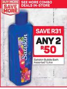 Satiskin Bubble Bath Assorted-2 x 1Ltr