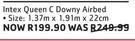 Intex Queen C Downy Airbed (1.37m x 1.9m x 22cm)