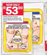 Goldi Chicken Frozen Drumsticks Or Wings With Brine Based Mixture-1.5Kg Each