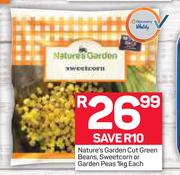 Nature's garden Cut Green Beans, Sweetcorn Or Garden Peas-1Kg Each