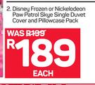 Disney Frozen Or Nickelodeon Paw Patrol Skye Single Duvet Cover & Pillowcase Pack-Each