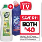 Handy Andy All Purpose Cream & Domestos Thick Bleach Assorted-750ml Both For