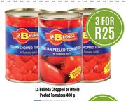 La Belinda Chopped Or Whole Peeled Tomatoes-3 x 400g